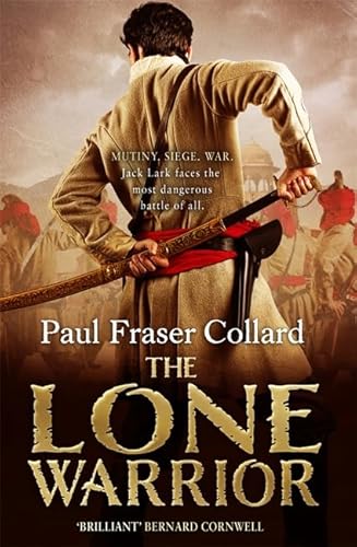 Stock image for The Lone Warrior (Jack Lark, Book 4): A gripping historical adventure of war and courage set in Delhi for sale by WorldofBooks