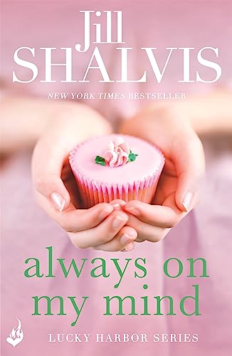 9781472222886: Always On My Mind: Another enchanting book from Jill Shalvis!