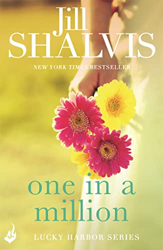 9781472222978: One in a Million: Another sexy and fun romance from Jill Shalvis! (Lucky Harbor)