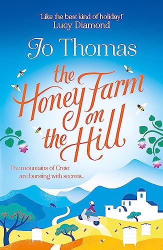 Beispielbild fr The Honey Farm on the Hill: escape to sunny Greece in the perfect feel-good summer read zum Verkauf von AwesomeBooks