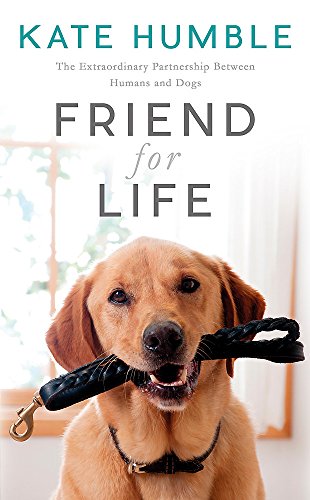 Beispielbild fr Friend For Life: The Extraordinary Partnership Between Humans and Dogs zum Verkauf von WorldofBooks