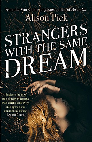 Stock image for Strangers with the Same Dream: From the Man Booker Longlisted author of Far to Go for sale by WorldofBooks