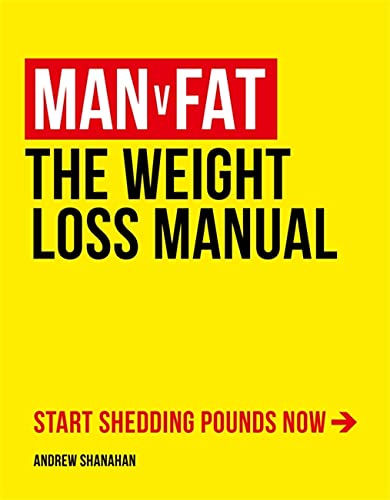 9781472225283: Man v. Fat: The Weight Loss Manual, Start Shedding Pounds Now