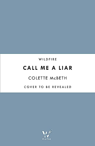 Stock image for Call Me a Liar for sale by Blackwell's