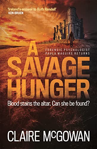 Stock image for A Savage Hunger (Paula Maguire 4): An Irish crime thriller of spine-tingling suspense for sale by Books From California
