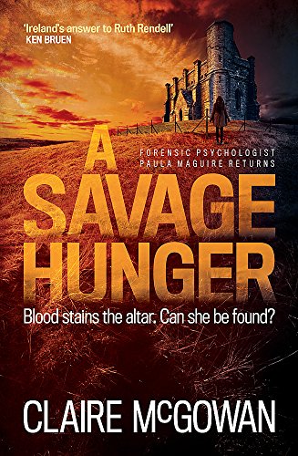 Imagen de archivo de A Savage Hunger (Paula Maguire 4): An Irish crime thriller of spine-tingling suspense a la venta por WorldofBooks
