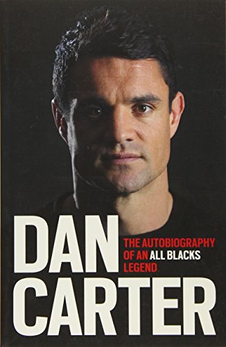 9781472228970: Dan Carter: The Autobiography of an All Blacks Legend