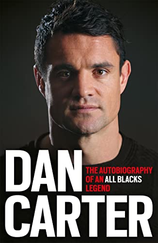 9781472228970: Dan Carter: The Autobiography of an All Blacks Legend