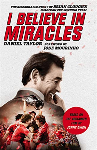 9781472233592: I Believe In Miracles: The Remarkable Story of Brian Clough’s European Cup-winning Team