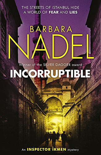 Stock image for Incorruptible (Inspector Ikmen Mystery 20) for sale by SecondSale