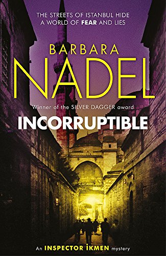 Stock image for Incorruptible (Inspector Ikmen Mystery 20) for sale by Better World Books