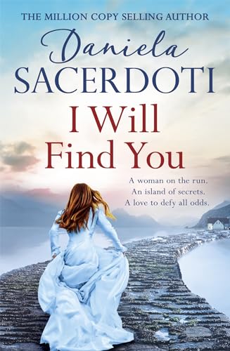 9781472235077: I Will Find You (A Seal Island novel): A captivating love story from the author of THE ITALIAN VILLA