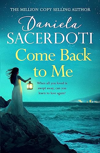 Beispielbild fr Come Back to Me (A Seal Island novel): A gripping love story from the author of THE ITALIAN VILLA zum Verkauf von WorldofBooks