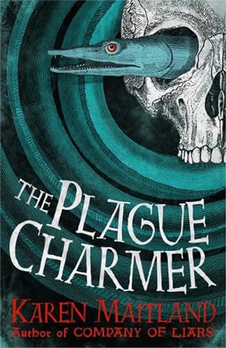 9781472235831: The Plague Charmer: A gripping story of dark motives, love and survival in times of plague