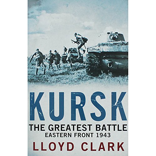 Stock image for Headline Publishing Group Kursk - The Greatest Battle for sale by Re-Read Ltd