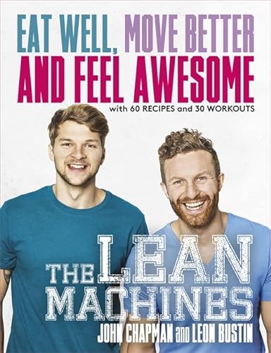 Stock image for The Lean Machines: Eat Well, Move Better and Feel Awesome for sale by WorldofBooks