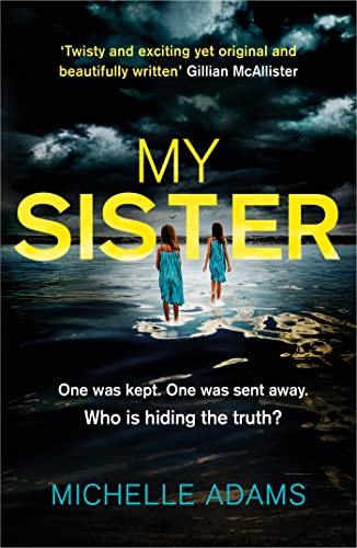 Stock image for My Sister: an addictive psychological thriller with twists that grip you until the very last page for sale by AwesomeBooks