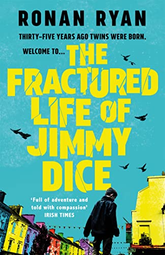Beispielbild fr The Fractured Life of Jimmy Dice: Ronan Ryan zum Verkauf von WorldofBooks
