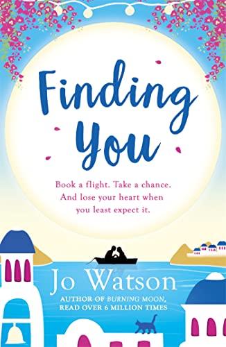 Beispielbild fr Finding You: A gorgeous read full of laughter and love to escape the winter blues: A hilarious, romantic read that will have you laughing out loud zum Verkauf von WorldofBooks