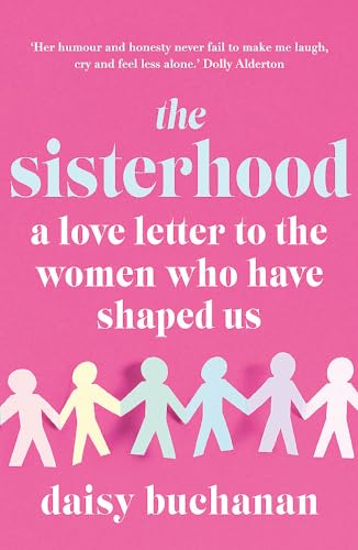 Beispielbild fr The Sisterhood: A Love Letter to the Women Who Have Shaped Us zum Verkauf von Bookoutlet1