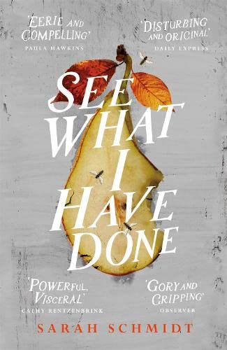 Imagen de archivo de See What I Have Done: Longlisted for the Women's Prize for Fiction 2018 a la venta por AwesomeBooks