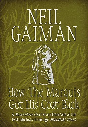 9781472241313: How the Marquis Got His Coat Back by Neil Gaiman (2015-10-27)