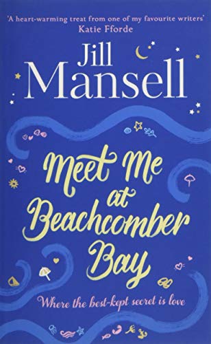 Stock image for Meet Me at Beachcomber Bay: The feel-good bestseller to brighten your day for sale by AwesomeBooks