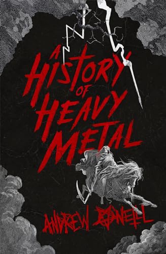 9781472241443: A History Of Heavy Metal: 'Absolutely hilarious' – Neil Gaiman