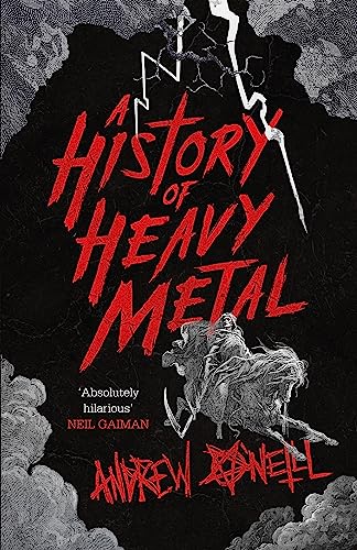 Beispielbild fr A History of Heavy Metal: 'Absolutely hilarious'  " Neil Gaiman zum Verkauf von WorldofBooks