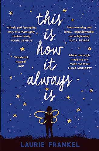 This Is How It Always Is by Laurie Frankel This Is How It Always Is by Laurie Frankel