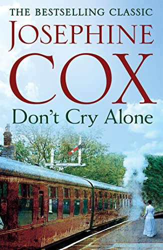 9781472245809: Don't Cry Alone: An utterly captivating saga exploring the strength of love