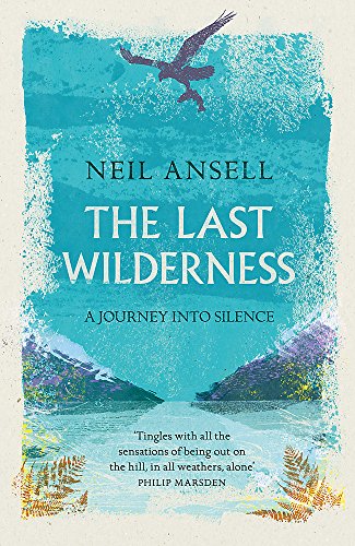 Imagen de archivo de The Last Wilderness: A Journey into Silence a la venta por WorldofBooks
