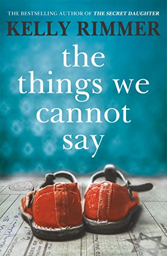 Beispielbild fr The Things We Cannot Say: A heart-breaking, inspiring novel of hope and a love to defy all odds in World War Two zum Verkauf von AwesomeBooks