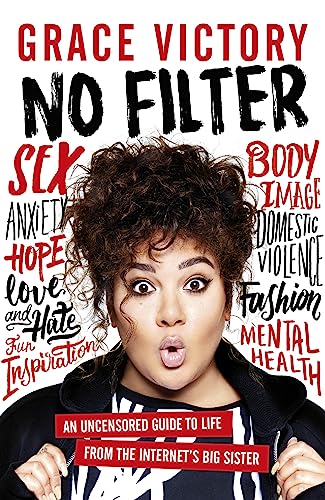 9781472247728: No Filter: An Uncensored Guide to Life From the Internet's Big Sister