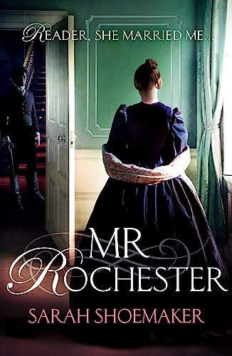 Beispielbild fr Mr Rochester: A gorgeous retelling of one of the greatest love stories of all time zum Verkauf von WorldofBooks