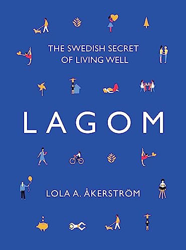 Imagen de archivo de Lagom: The Swedish Secret of Living Well a la venta por AwesomeBooks