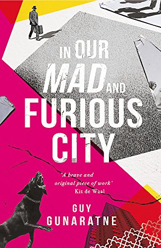 Beispielbild fr In Our Mad and Furious City : Longlisted for the Man Booker Prize 2018 zum Verkauf von Better World Books