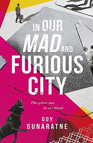 9781472250209: In Our Mad and Furious City [Paperback] Guy Gunaratne