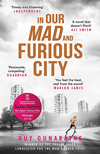 9781472250216: In Our Mad and Furious City: Winner of the International Dylan Thomas Prize