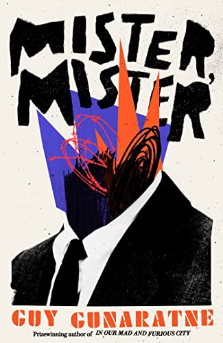 Beispielbild fr Mister, Mister: The new novel from the Booker Prize longlisted author of In Our Mad and Furious City zum Verkauf von WorldofBooks