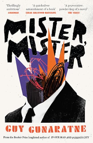 Beispielbild fr Mister, Mister : The new novel from the Booker Prize longlisted author of In Our Mad and Furious City zum Verkauf von Smartbuy