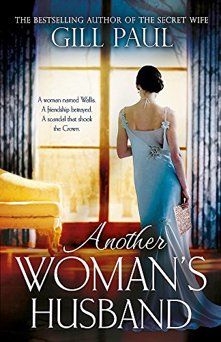Stock image for Another Woman's Husband: a Gripping Novel of Wallis Simpson, Diana Princess of Wales and the Crown for sale by ThriftBooks-Atlanta