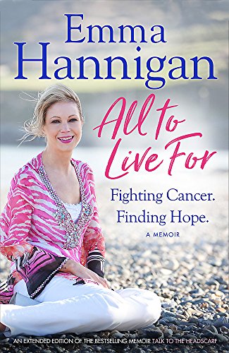 Beispielbild fr All To Live For: Fighting Cancer. Finding Hope. zum Verkauf von AwesomeBooks