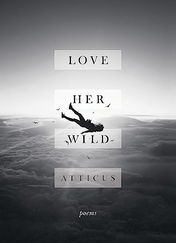 Stock image for Love Her Wild: Poetry for sale by WorldofBooks