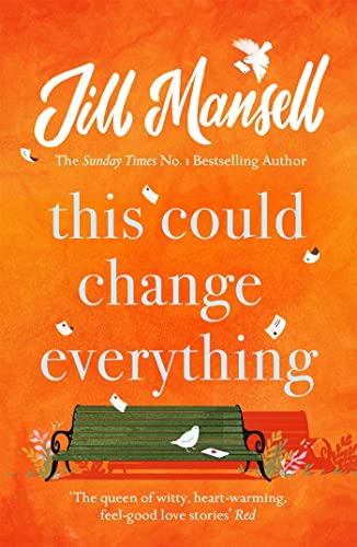 9781472251992: This Could Change Everything: Life-affirming, romantic and irresistible! The SUNDAY TIMES bestseller