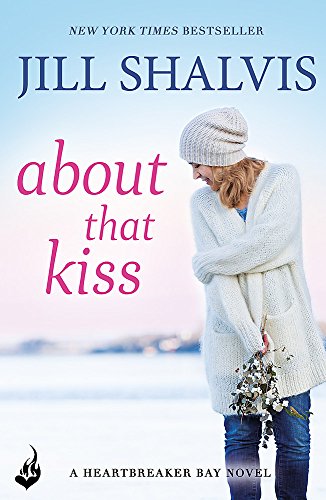 9781472252197: About That Kiss: The fun, laugh-out-loud romance! (Heartbreaker Bay)