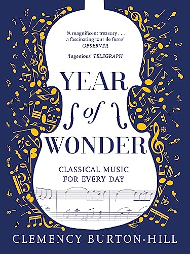 Stock image for YEAR OF WONDER: Classical Music for Every Day for sale by Goodwill Southern California