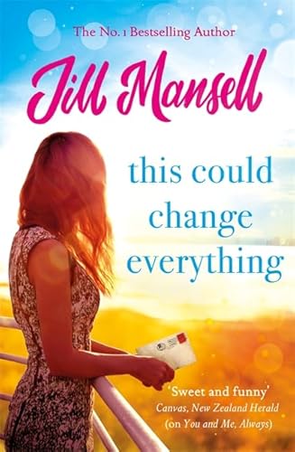9781472254511: This Could Change Everything: The uplifting romantic comedy you won't be able to put down