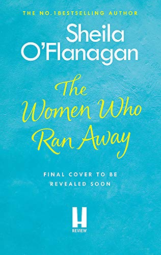 Stock image for The Women Who Ran Away: Will their secrets follow them? for sale by WeBuyBooks