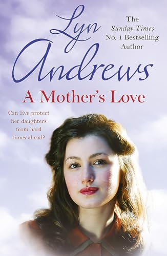 9781472256737: A Mother's Love: A compelling family saga of life's ups and downs
